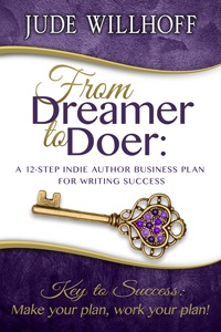From Dreamer to Doer: A 12-Step Indie Author Business Plan for Writing Success
